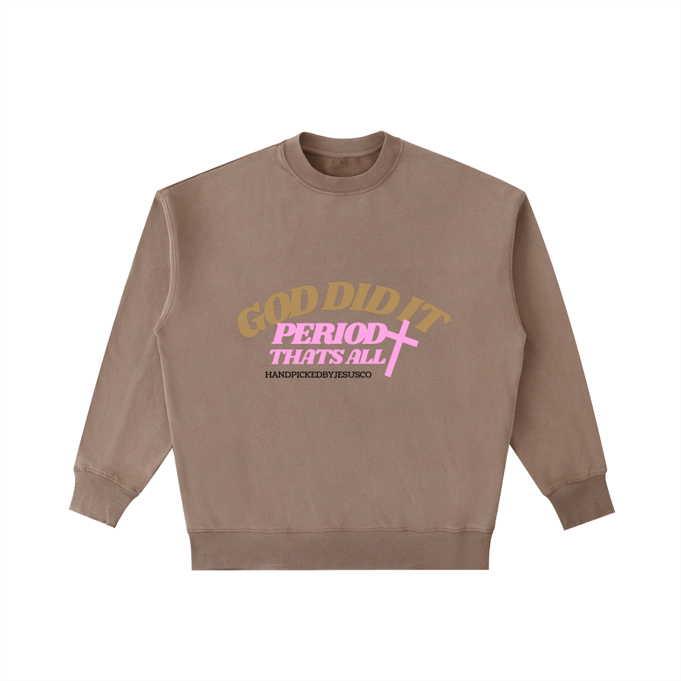 God Did It Periodt Crewneck Sweatshirt