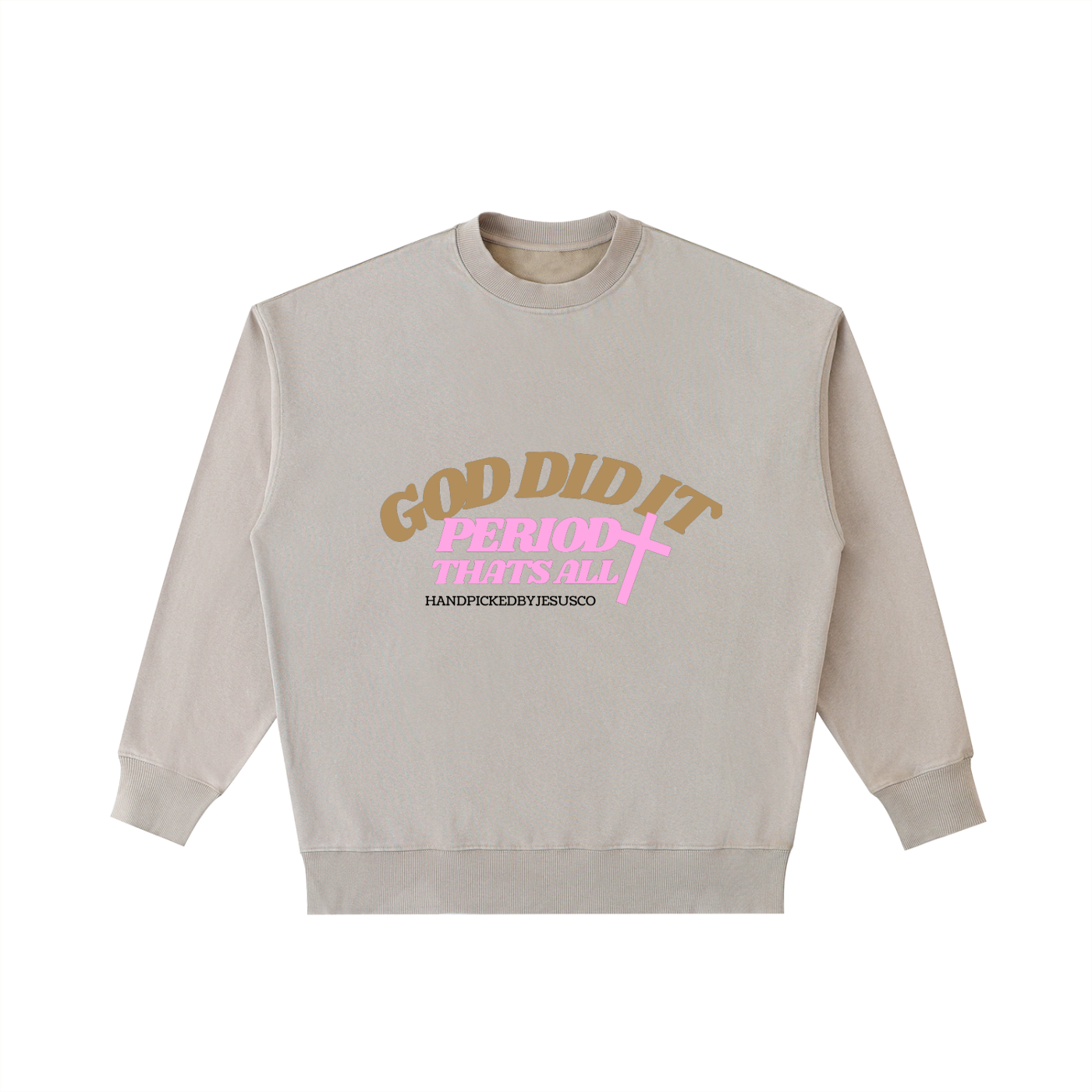 God Did It Periodt Crewneck Sweatshirt