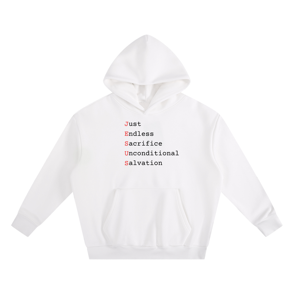 Just, Endless, Sacrifice, Unconditional ,Salvation Hoodie